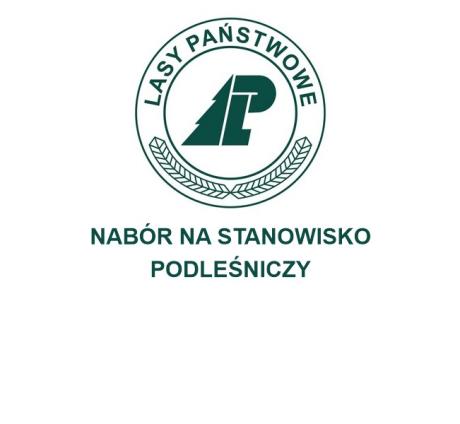 Ogłoszenie o naborze wewnętrznym na stanowisko Podleśniczego