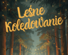 Leśne kolędowanie: Magia Świąt w Sercu Natury
